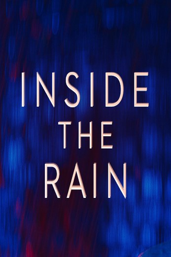 دانلود فیلم Inside the Rain 2019