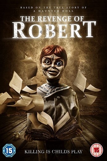 دانلود فیلم The Revenge of Robert the Doll 2018