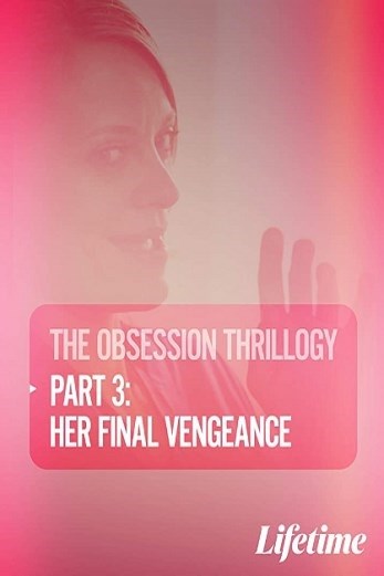 دانلود فیلم Obsession: Her Final Vengeance 2020