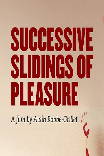 دانلود فیلم Successive Slidings of Pleasure 1974