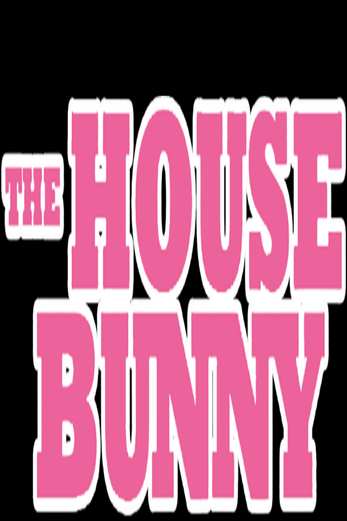 دانلود فیلم The House Bunny 2008