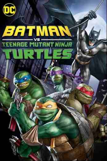 دانلود فیلم Batman vs Teenage Mutant Ninja Turtles 2019