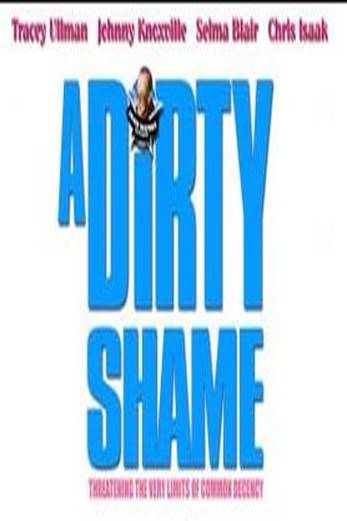 دانلود فیلم A Dirty Shame 2004
