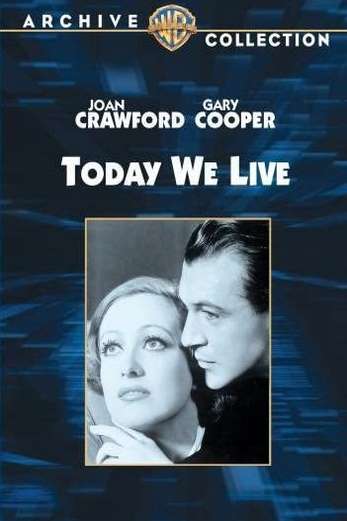 دانلود فیلم Today We Live 1933