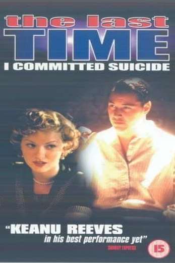 دانلود فیلم The Last Time I Committed Suicide 1997