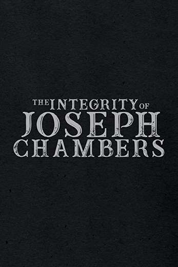 دانلود فیلم The Integrity of Joseph Chambers 2022 زیرنویس چسبیده