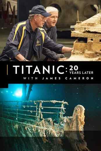 دانلود فیلم Titanic: 20 Years Later with James Cameron 2017 دوبله فارسی